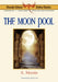 The Moon Pool - Phoenix Science Fiction Classics (with Notes and Critical Essays) by A. Merritt, Abraham Merritt