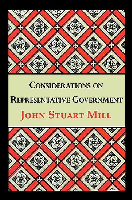 Considerations on Representative Government by John Stuart Mill