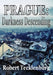 Prague: Darkness Descending by Robert Tecklenburg