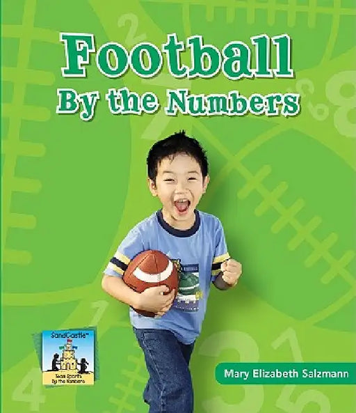 Football by the Numbers by Mary Elizabeth Salzmann