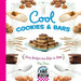 Cool Cookies & Bars: Easy Recipes for Kids to Bake: Easy Recipes for Kids to Bake by Pam Price