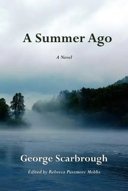 A Summer Ago by George Scarbrough