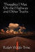 Thoughts I Met on the Highway: A Sublime Book by Ralph Waldo Trine