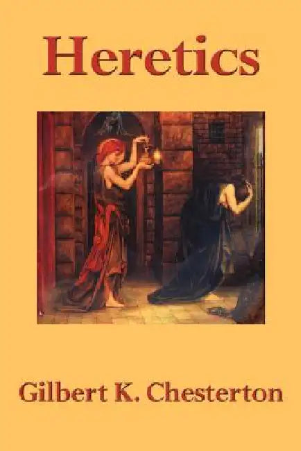 Heretics by G. K. Chesterton