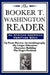 The Booker T. Washington Reader (an African American Heritage Book) by Booker T. Washington