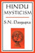 Hindu Mysticism by S. N. DasGupta
