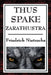 Thus Spake Zarathustra: A Book for All and None by Friedrich Wilhelm Nietzsche