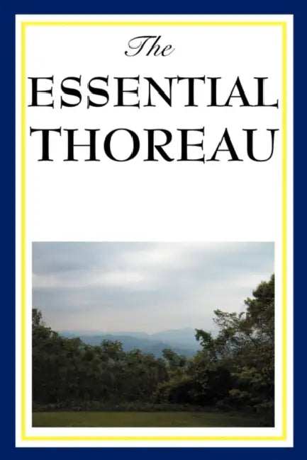The Essential Thoreau by Henry David Thoreau