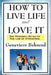 How to Live Life and Love It by Genevieve Behrend