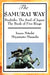 The Samurai Way, Bushido: The Soul of Japan and the Book of Five Rings by Inazo Nitob, Musashi Miyamoto, Inazo Nitobe