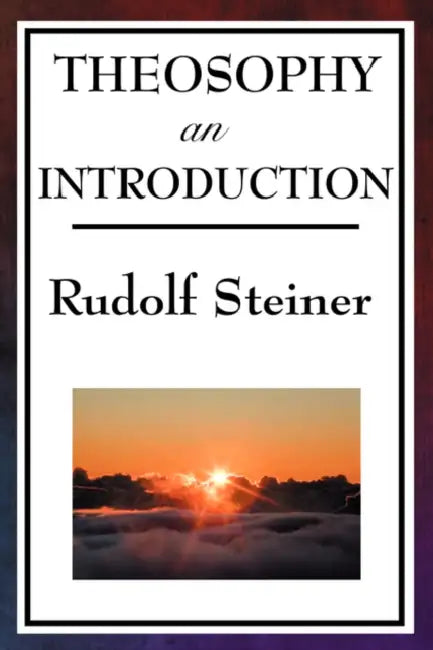 Theosophy, an Introduction by Rudolf Steiner