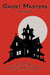 Ghost Masters, Volume 1 by Henry Hodgson William H. James, Elizabeth S. Phelps Wharton Edi Ward, Terry L. Kepner
