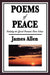 Poems of Peace: Including the Lyrical Dramatic Poem Eolaus by James Allen