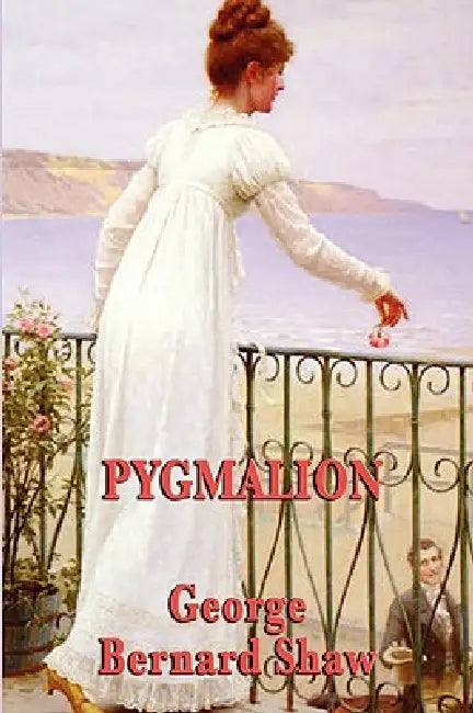 Pygmalion by George Bernard Shaw