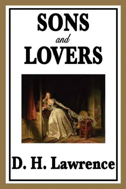 Sons and Lovers by D. H. Lawrence