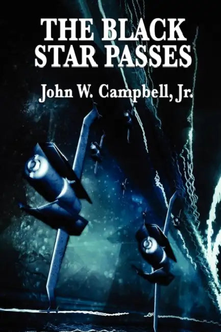 The Black Star Passes by Jr. Campbell John W.