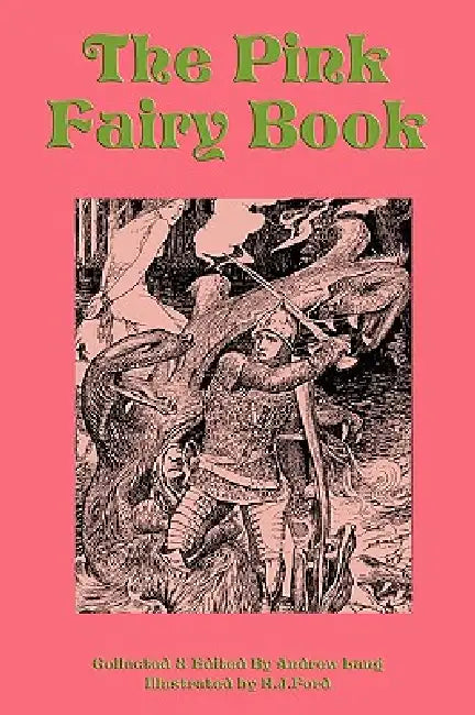 The Pink Fairy Book by Andrew Lang, H. J. Ford