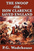 The Swoop -Or- How Clarence Saved England by Wodehouse, P. G.