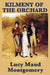 Kilmeny of the Orchard by Lucy Maud Montgomery