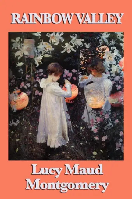 Rainbow Valley by Lucy Maud Montgomery