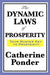 The Dynamic Laws of Prosperity: A Practical Guide to Prosperity Consciousness and the Power of Thought by Catherine Ponder