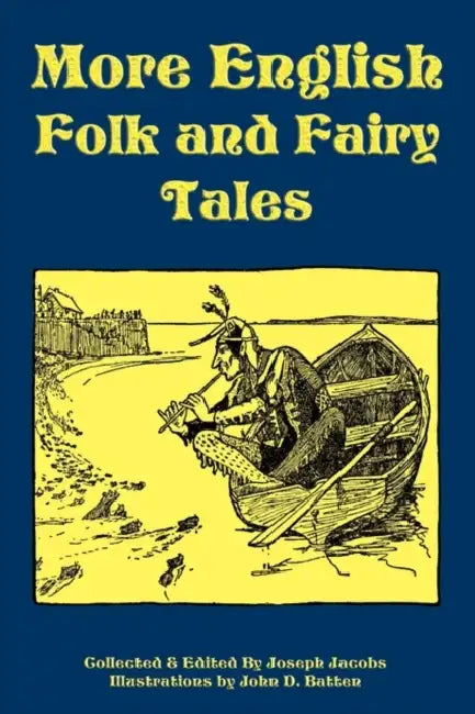 More English Folk and Fairy Tales by Joseph Jacobs, John D. Batten