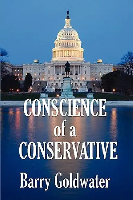 Conscience of a Conservative by Barry Goldwater