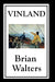 Vinland by Brian Walters