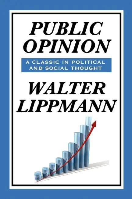 Public Opinion by Walter Lippmann by Walter Lippmann