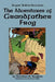 The Adventures of Grandfather Frog by Thornton W. Burgess, Harrison Cady