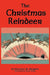 The Christmas Reindeer by Thornton W. Burgess, Rhoda Chase