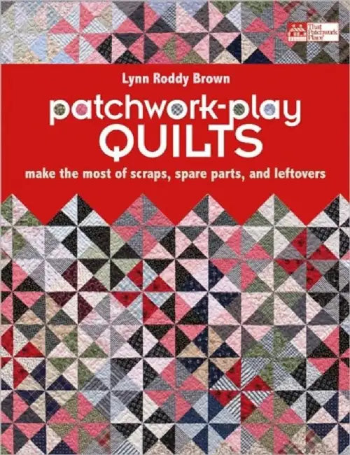 Patchwork-play Quilts by Lynn Roddy Brown