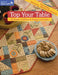Top Your Table: 10 Quilts in Different Shapes and Sizes by That Patchwork Place