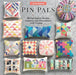 Pin Pals: 40 Patchwork Pinnies, Poppets, and Pincushions with Pizzazz by Carrie Nelson