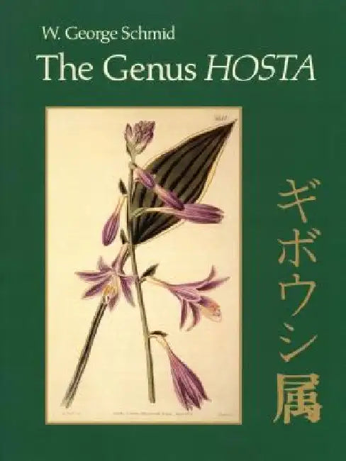 The Genus Hosta by Wolfram George Schmid
