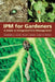 Ipm for Gardeners: A Guide to Integrated Pest Management by Raymond A. Cloyd