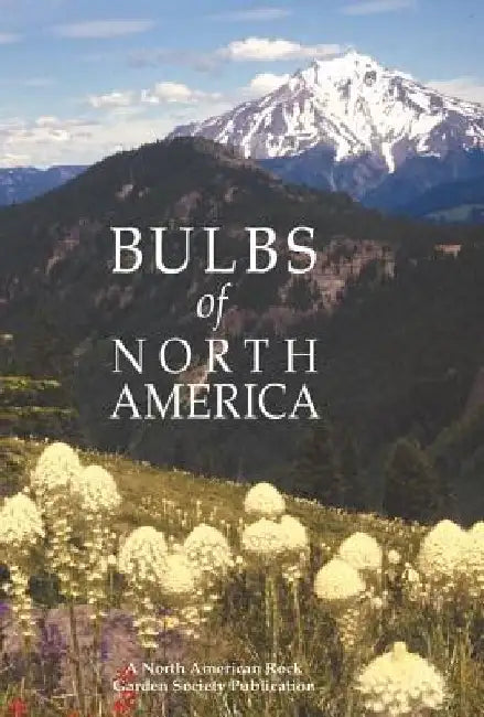Bulbs of North America by North American Rock Garden Society