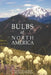 Bulbs of North America by North American Rock Garden Society