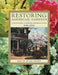 Restoring American Gardens: An Encyclopedia of Heirloom Ornamental Plants, 1640-1940 by Denise Wiles Adams