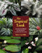The Tropical Look: An Encyclopedia of Dramatic Landscape Plants by Robert Lee Riffle
