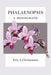 Phalaenopsis: A Monograph by Eric A. Christenson, Timber Press