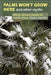 Palms Won't Grow Here and Other Myths: Warm-Climate Plants for Cooler Areas by David A. Francko