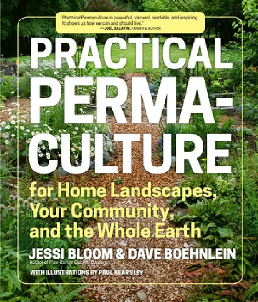 Practical Permaculture: For Home Landscapes, Your Community, and the Whole Earth by Jessi Bloom
