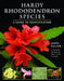 Hardy Rhododendron Species: A Guide to Identification by James Cullen