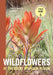 Wildflowers of the Rocky Mountain Region by Denver Botanic Gardens