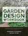 The Essential Garden Design Workbook: Completely Revised and Expanded by Rosemary Alexander