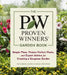 The Proven Winners Garden Book: Simple Plans, Picture-Perfect Plants, and Expert Advice for Creating a Gorgeous Garden by Ruth Rogers Clausen
