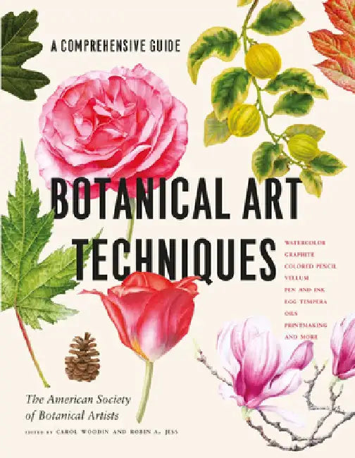 Botanical Art Techniques by American Society of Botanical Artists