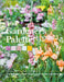 The Gardener's Palette: Achieving Colour Harmony in the Garden by Jo Thompson
