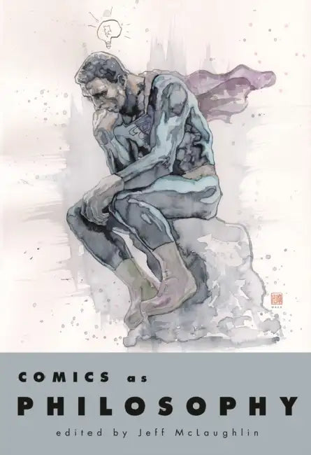 Comics as Philosophy by Jeff McLaughlin